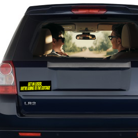 SHUT UP LOSER WE'RE GOING TO THE COTTAGE