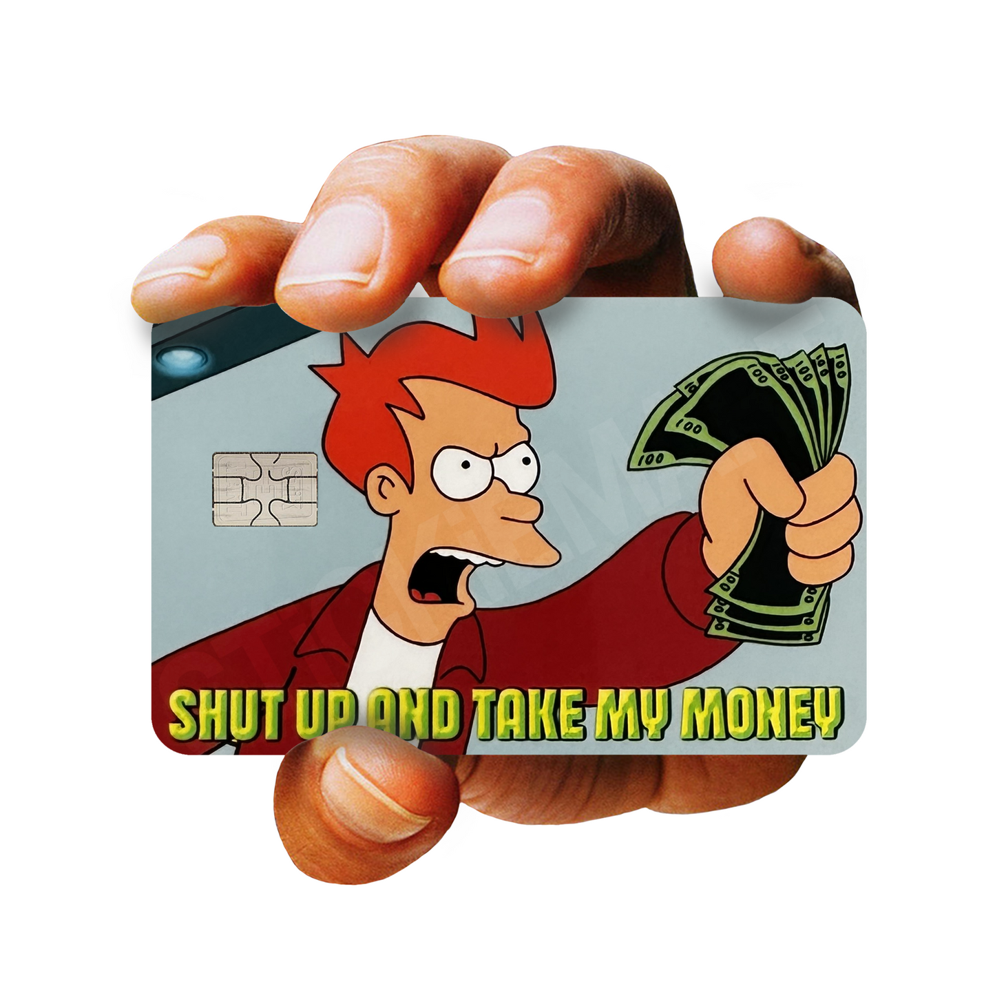 SHUT UP AND TAKE MY MONEY